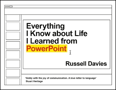 Everything I Know about Life I Learned from PowerPoint - Russell Davies