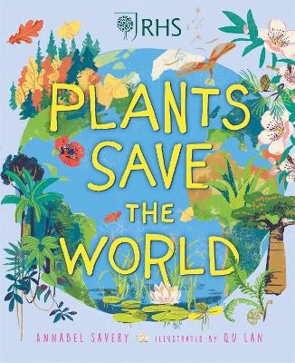 Plants Save the World - Annabel Savery