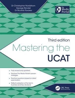 Mastering the UCAT, Third Edition - Christopher Nordstrom, George Rendel, Ricardo Tavares