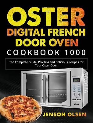 Oster Digital French Door Oven Cookbook 1000 - Jenson Olsen