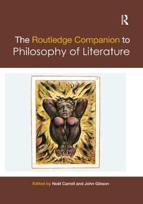 The Routledge Companion to Philosophy of Literature - 