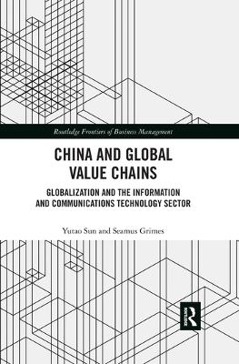 China and Global Value Chains - Yutao Sun, Seamus Grimes