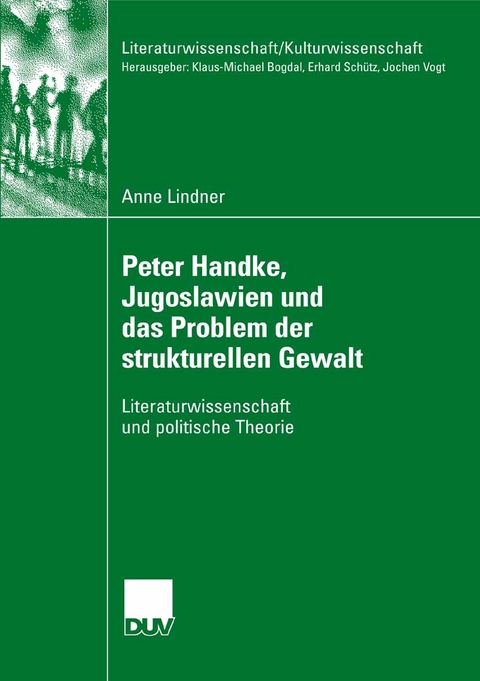 Peter Handke, Jugoslawien und das Problem der strukturellen Gewalt - Anne Lindner