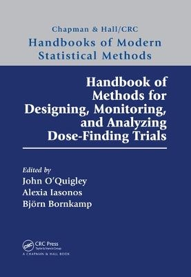 Handbook of Methods for Designing, Monitoring, and Analyzing Dose-Finding Trials - 
