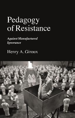 Pedagogy of Resistance - Henry A. Giroux