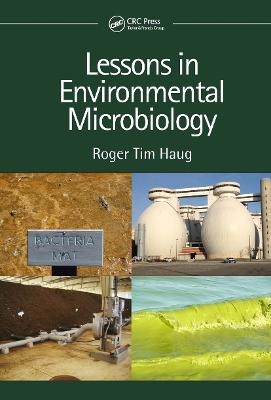 Lessons in Environmental Microbiology - Roger Tim Haug