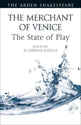 The Merchant of Venice: The State of Play - 