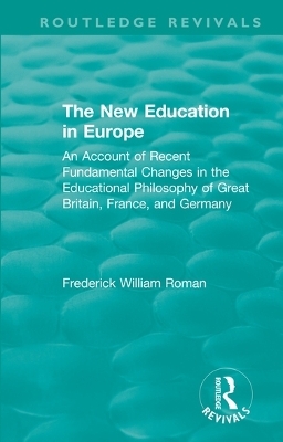 The New Education in Europe - Frederick William Roman