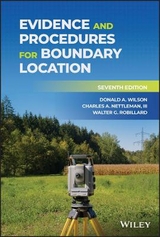 Evidence and Procedures for Boundary Location - Wilson, Donald A.; Nettleman, Charles A.; Robillard, Walter G.