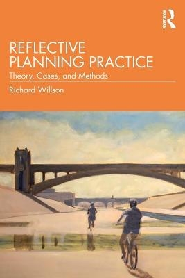 Reflective Planning Practice - Richard Willson