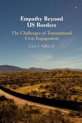 Empathy Beyond US Borders - Jr Adler  Gary J.