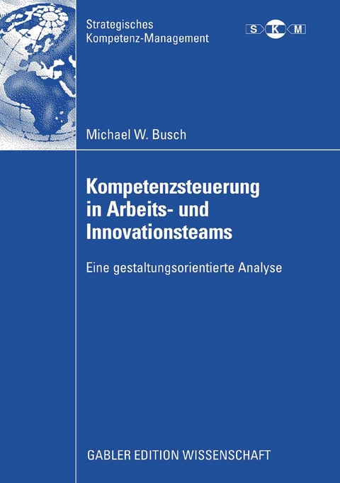 Kompetenzsteuerung in Arbeits- und Innovationsteams - Michael Busch