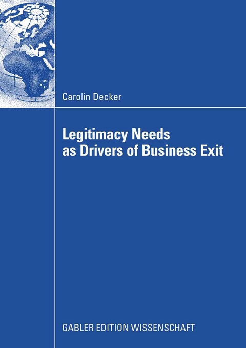 Legitimacy Needs as Drivers of Business Exit - Carolin Decker