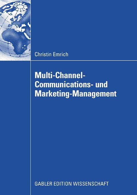 Multi-Channel-Communications- und Marketing-Management -  Christin Emrich