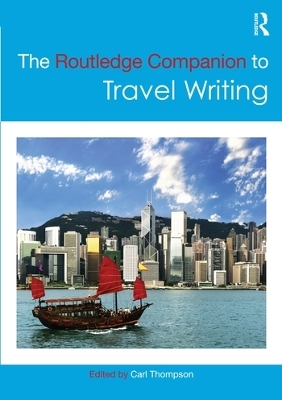 The Routledge Companion to Travel Writing - 