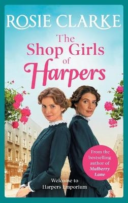 The Shop Girls of Harpers - Rosie Clarke