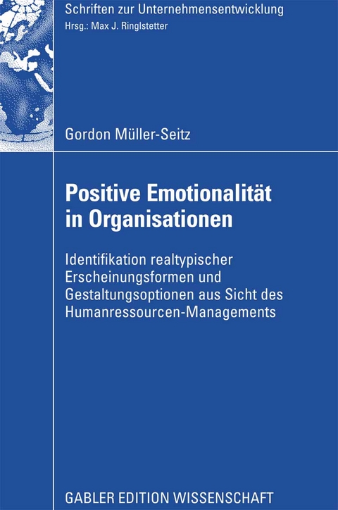 Positive Emotionalität in Organisationen - Gordon Müller-Seitz