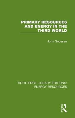 Primary Resources and Energy in the Third World - John Soussan