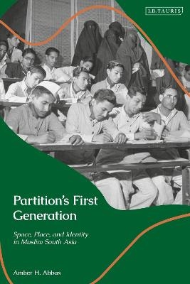 Partition’s First Generation - Amber H. Abbas