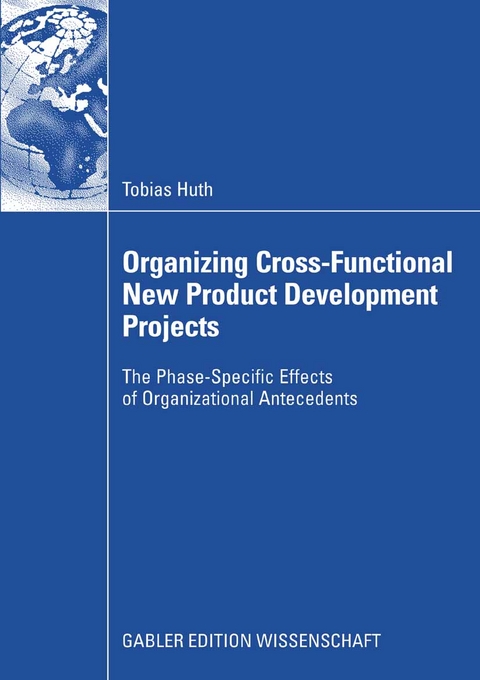 Organizing Cross-Functional New Product Development Projects - Tobias Huth