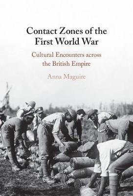 Contact Zones of the First World War - Anna Maguire