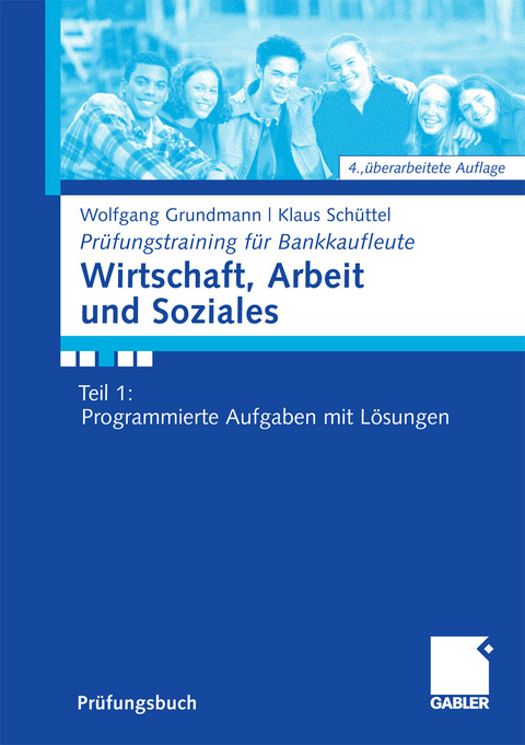 Wirtschaft, Arbeit und Soziales - Wolfgang Grundmann, Klaus Schüttel
