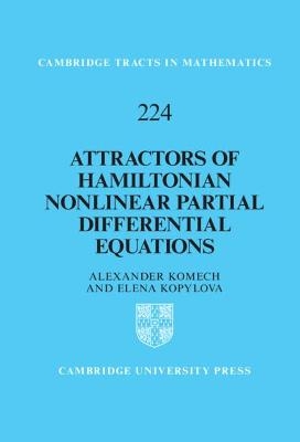 Attractors of Hamiltonian Nonlinear Partial Differential Equations - Alexander Komech, Elena Kopylova