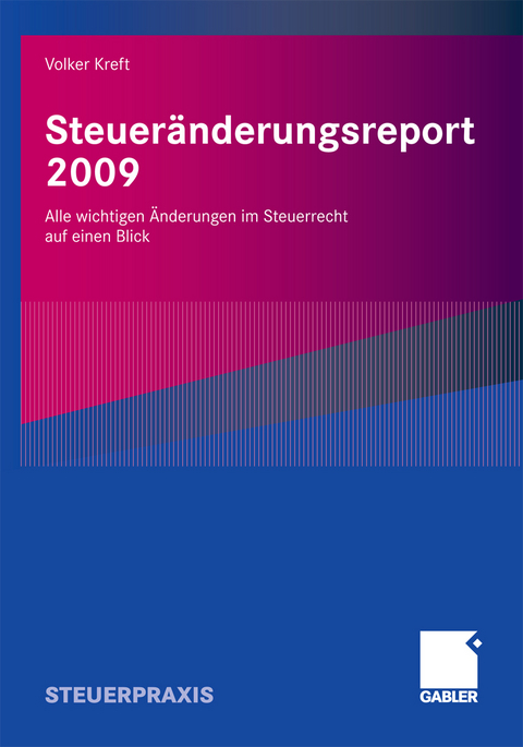 Steueränderungsreport 2009 - Volker Kreft