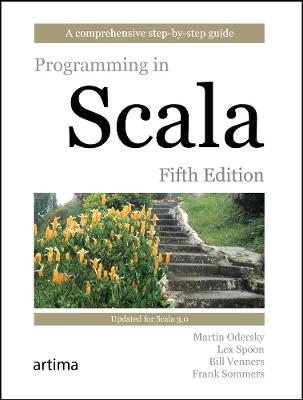 Programming in Scala, Fifth Edition - Lex Spoon, Bill Venners, Frank Sommers