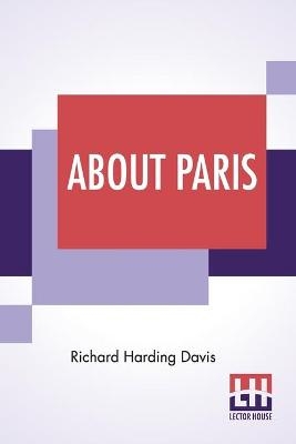 About Paris - Richard Harding Davis