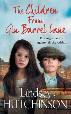 The Children from Gin Barrel Lane - Lindsey Hutchinson