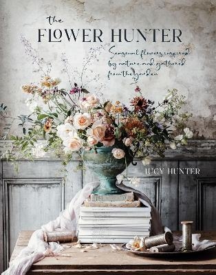 The Flower Hunter - Lucy Hunter