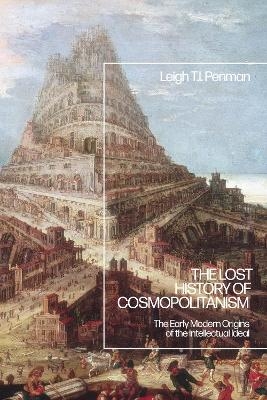 The Lost History of Cosmopolitanism - Dr Leigh T.I. Penman