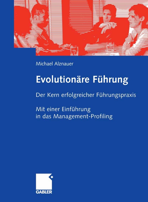 Evolutionäre Führung - Michael Alznauer