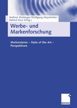 Werbe- und Markenforschung - Andreas Strebinger; Wolfgang Mayerhofer; Helmut Kurz