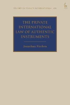 The Private International Law of Authentic Instruments - Dr Jonathan Fitchen