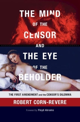 The Mind of the Censor and the Eye of the Beholder - Robert Corn-Revere