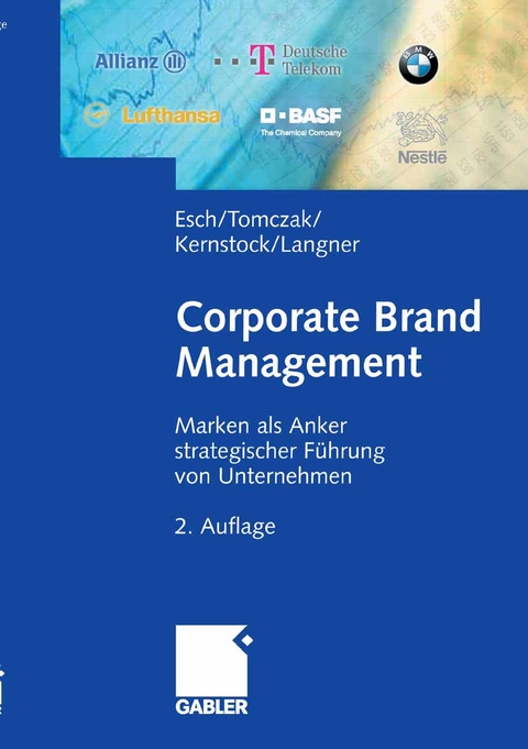 Corporate Brand Management - Franz-Rudolf Esch, Torsten Tomczak, Joachim Kernstock, Tobias Langner