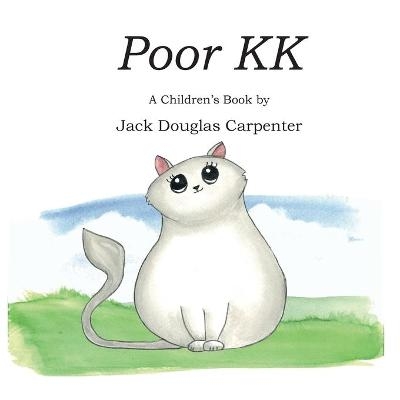 Poor KK - Jack Douglas Carpenter