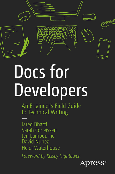 Docs for Developers - Jared Bhatti, Sarah Corleissen, Jen Lambourne, David Nunez, Heidi Waterhouse