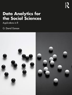 Data Analytics for the Social Sciences - G. David Garson