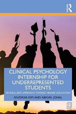 Clinical Psychology Internship for Underrepresented Students - Anatasia Kim, Abigail Johal