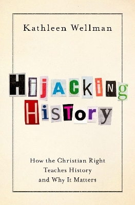 Hijacking History - Kathleen Wellman