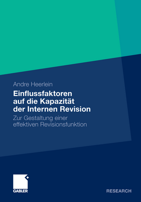 Einflussfaktoren auf die Kapazität der Internen Revision - Andre Heerlein