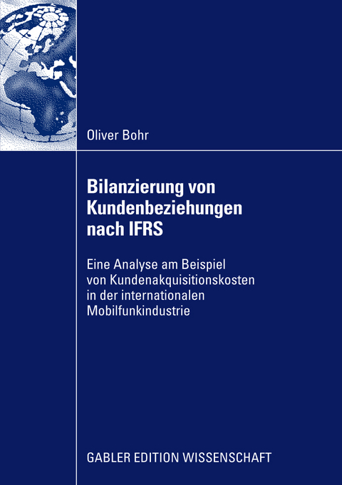 Bilanzierung von Kundenbeziehungen nach IFRS - Oliver Bohr
