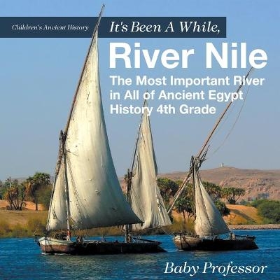 It's Been A While, River Nile -  Baby Professor