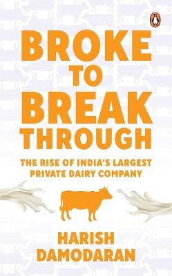 Broke to Breakthrough - Harish Damodaran