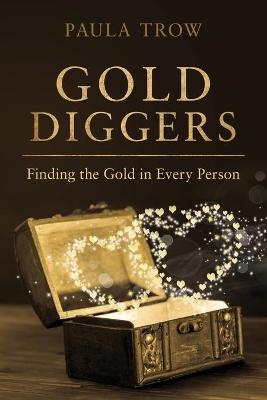 Gold Diggers - Paula Trow