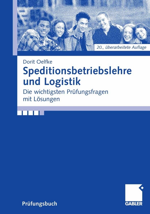 Speditionsbetriebslehre und Logistik - Dorit Oelfke