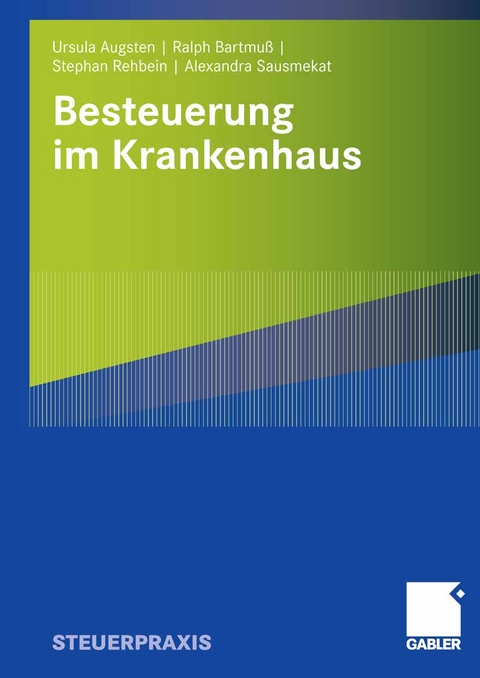 Besteuerung im Krankenhaus - Ursula Augsten, Ralph Bartmuß, Stephan Rehbein, Alexandra Sausmekat